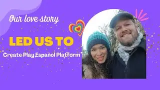 Our love story led to create Play Español