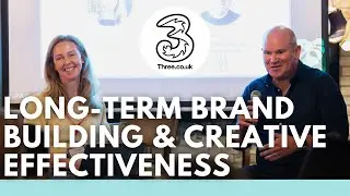 Long Term Brand Building & Creative Effectiveness