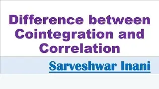 Difference between Cointegration and Correlation