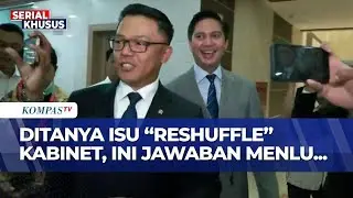 Tanggapi Isu Reshuffle Kabinet, Menlu Sugiono: Saya Belum Tahu! | SAPA MALAM