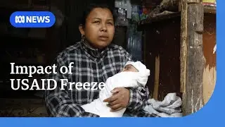 Trump's USAID funding freeze impacting clinic 13,000 kilometres away | ABC NEWS