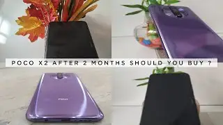 POCO X2 : 2 Months Later ! Should you buy ?!