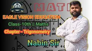 CBSE Class-10th || Maths || Trigonometry- 1st class || By Nabin Sir || Eagle Vision Education