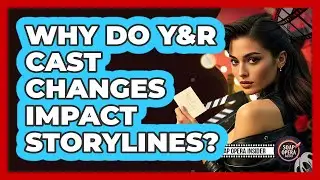 Why Do Y&R Cast Changes Impact Storylines? - Soap Opera Insider