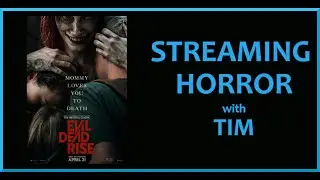 Evil Dead Rise (2023) - Streaming horror mini recaps & reviews