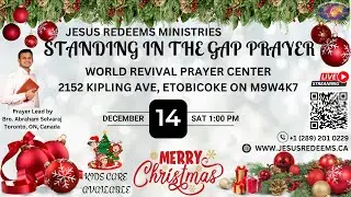 Standing in the Gap Prayer - Jesus Redeems Canada - December 2024