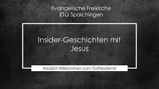 Insider-Geschichten mit Jesus - 15.05.2022 - ETG Spaichingen