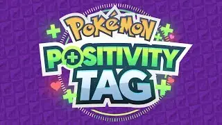 Pokemon Positivity Tag!