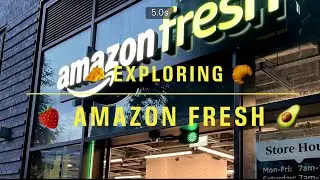 Exploring Amazon Fresh