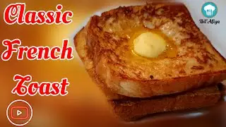 How to make Classic French toast  | quick and easy recipe