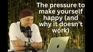Cirak Live - The pressure to make yourself happy (and why it doesn’t work)