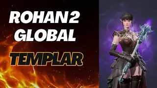 ROHAN 2 GLOBAL Templar build. 