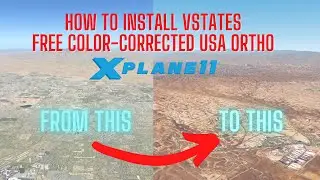 VStates Color-Corrected USA Ortho Installation Tutorial for X-Plane 11 | MUST HAVE SCENERY