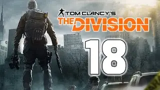 Tom Clancy's The Division - Ep. 18 - 