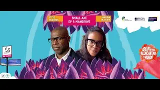 FLUP 25 - PORTUGU&Ecirc;S - DEBATE SMALL AXE - MANGROVE | COM STEVE MCQUEEN E JANA&Iacute;NA OLIVEIRA - 27/11