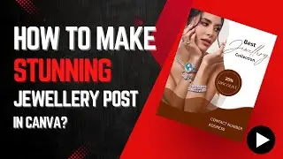 How to Make Stunning Jewellery Posts in Canva | Canva Design Ideas