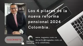 Los 4 Pilares de la Nueva Reforma Pensional de Colombia - Derecho laboral pensiones