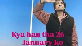 Aj kya hua ye 🤣 #funny #viralvlog #republicday #motivation 