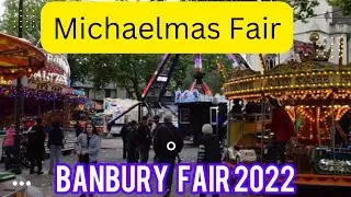 Banbury Fair 2022 | Michaelmas Fair