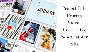 Project Life Process Video | Cocoa Daisy New Chapter