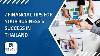 7 Financial Tips for Your Business&rsquo;s Success in Thailand
