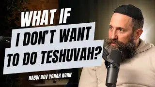 Acknowledging Your Inner Struggle With G-D | A revolutionary talk on Teshuvah in Elul