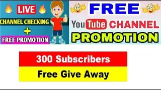 300 SUBSCRIBERS 2 मिनट में ले जाओ 💯🔥 ! Live Channel Checking And Free Promotion | Free Promotion