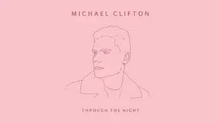 Michael Clifton - Through the Night (Audio)