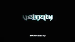 #PCW2K | #PCWvelocity Ep 1.