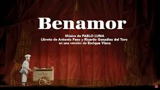 [Tr&aacute;iler] Benamor | Teatro de la Zarzuela