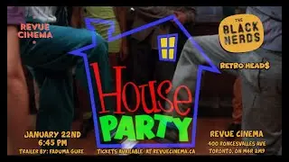THE BLACK NERDS FILM CLUB  & RETRO HEADS PRESENTS: HOUSE PARTY (Trailer)