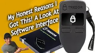 Trezor Model One, Reasons I Got This, Unboxing, Demonstrating Software Interface, Product Links