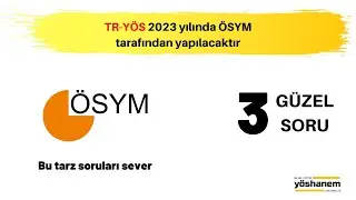 ÖSYM Tarzı Sorular | TR-YÖS 2023 yılında ÖSYM tarafından yapılacaktır
