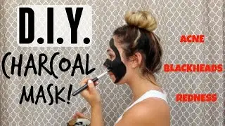 D.I.Y. Charcoal Face Mask  | CURE YOUR ACNE, BLACKHEADS, & REDNESS