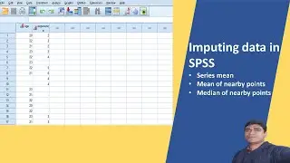 Replacing missing values / Imputing Data In SPSS (Part-1)