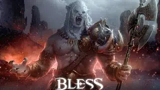 Bless Online - Berserker Gameplay
