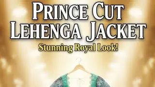 CUT WORK, PRINCE CUT LEHNGA JACKET 