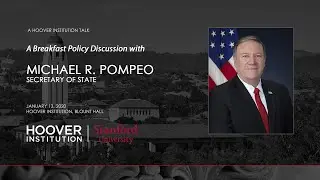A Policy Discussion with U.S. Secretary of State Michael R. Pompeo