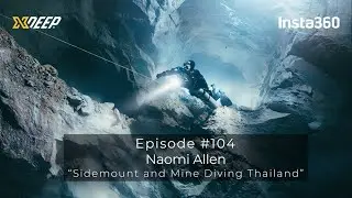 Episode 104 Naomi Allen - Sidemount and Mine Diving Thailand