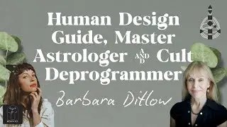 Ep 1: Barbara Ditlow: Mind Control, Mothering, and Human Design