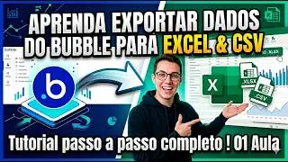 Como Exportar Dados do Bubble para Excel (XLSX e CSV) | Tutorial Completo
