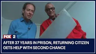 After 37 years in prison, returning citizen gets help with second chance