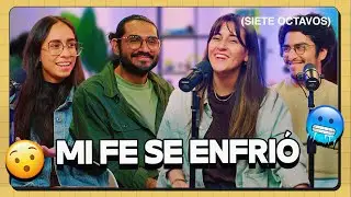 Cuando creer ya no se siente igual 💭 | La fe sin emociones - SIETE OCTAVOS Podcast