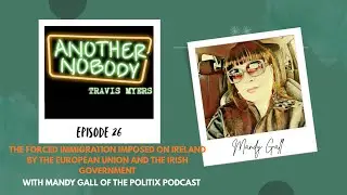 Amanda Gallagher: The Forced Immigration Imposed On Ireland By The European Union & The Irish Gov.