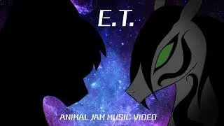 E.T. | Animal Jam Music Video | Katy Perry *FLASHY*