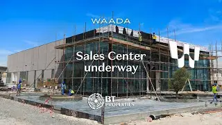 Sales Center Underway | WAADA - BT Properties | Dubai South