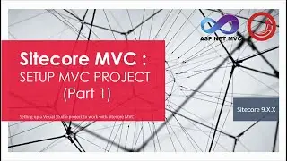 Sitecore 9 : Setup MVC project (Part 1)