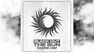 Black Out The Sun - 