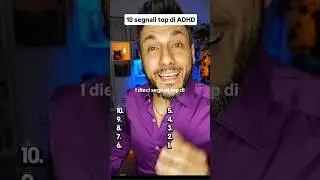 I 10 Segnali Top di ADHD che Forse hai pure tu