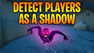 How to 'Detect players as a Shadow' in Fortnite! (Challenge Guide)